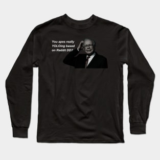 Warren Buffett "You apes really YOLOing based on Reddit DD?" Wallstreetbets Long Sleeve T-Shirt